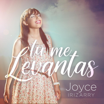 Joyce Irizarry - Tu Me Levantas