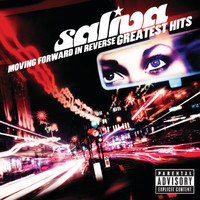 Saliva - Moving Forward In Reverse: Greatest Hits (Explicit)