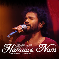 Athma Liyanage - Hamuwe Nam - Single