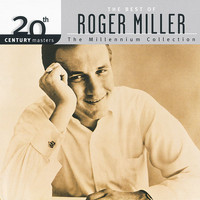 Roger Miller - 20th Century Masters - The Millennium Collection: The Best Of Roger Miller