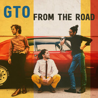 GTO Trio - From The Road