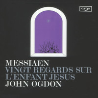 John Ogdon - Messiaen: Vingt Regards sur l'enfant-Jésus