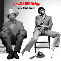 Jack Clark Brand - You Be the Judge