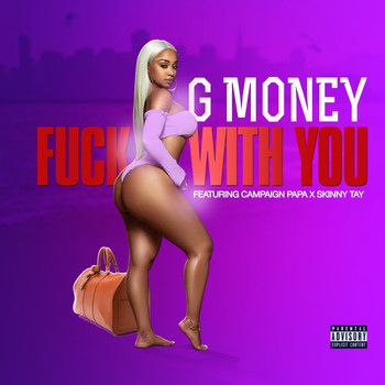 G Money - Fuck with You (Explicit)