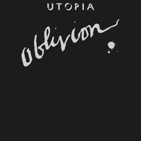 Utopia - Oblivion