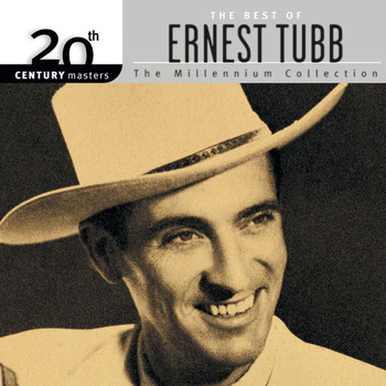 Ernest Tubb - 20th Century Masters: The Millennium Collection: Best Of Ernest Tubb