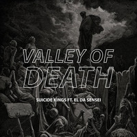 Suicide Kings - Valley of Death (feat. El da Sensei) (Explicit)