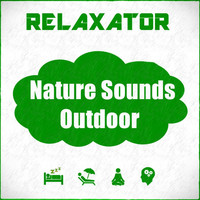 Relaxator - Nature Sounds Outdoor