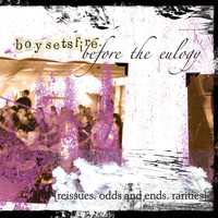 Boysetsfire - Before the Eulogy