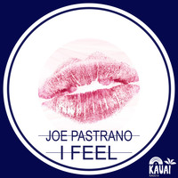 Joe Pastrano - I Feel