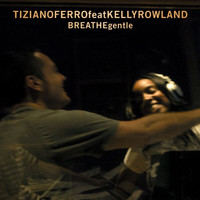 Tiziano Ferro, Kelly Rowland - Breathe Gentle