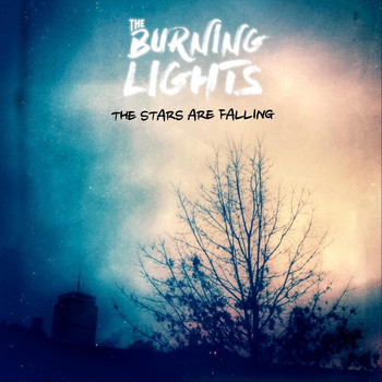 The Burning Lights - The Stars Are Falling