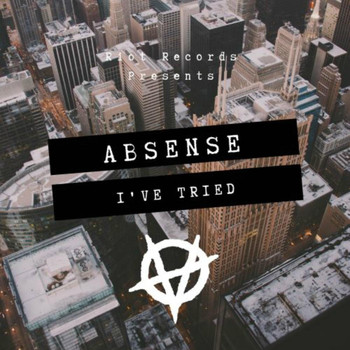 Absense - I've Tried (Explicit)