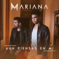 Mariana - Aún Piensas en Mí