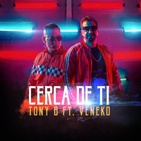 Tony B - Cerca de Ti (feat. Veneko)