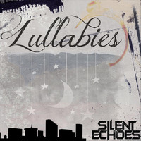 Silent Echoes - Lullabies
