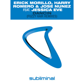 Erick Morillo & Harry Romero & Jose Nuñez feat. Jessica Eve - Dancin' (Fuzzy Hair Remixes)