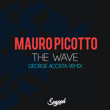 Mauro Picotto - The Wave (George Acosta Remix)