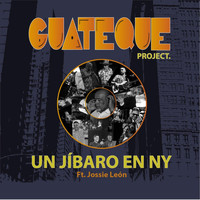 Guateque Project - Un Jíbaro en Ny (feat. Jossie Leon)