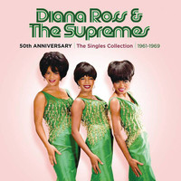 Diana Ross & The Supremes - 50th Anniversary: The Singles Collection 1961-1969