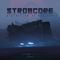 Strobcore - Distortion of Reality EP