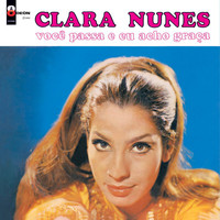 Clara Nunes - Você Passa E Eu Acho Graça