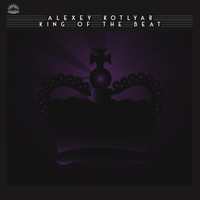Alexey Kotlyar - King of the Beat