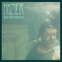 Hozier - Nina Cried Power - EP (Explicit)