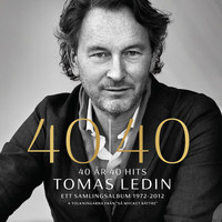 Tomas Ledin - 40 år 40 hits ett samlingsalbum 1972 - 2012