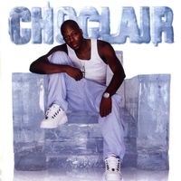 Choclair - Ice Cold (Explicit)
