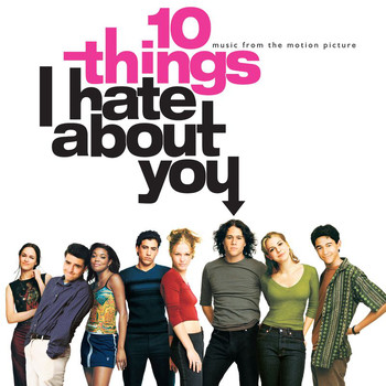 Various Artists - 10 Things I Hate About You (Original Motion Picture Soundtrack)