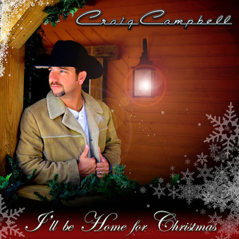 Craig Campbell - I'll Be Home For Christmas