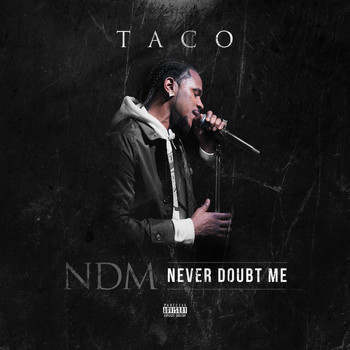 Taco - Never Doubt Me (Explicit)