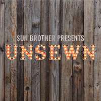 Sun Brother - Unsewn (Nashville Cut)
