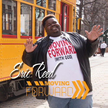 Eric Reed - Moving Forward
