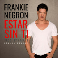 Frankie Negrón - Estar Sin Ti (Salsa Remix)