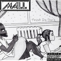 Mall - From da Back (Explicit)