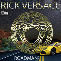 Rick Versace - Roadman (Explicit)