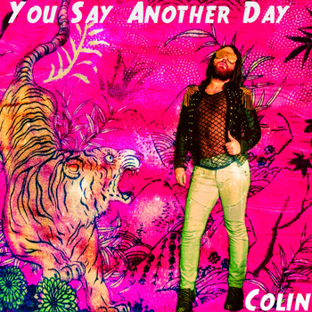 Colin - You Say Another Day