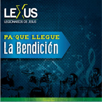 Lexus - Pa Que Llegue la BendiciÓn