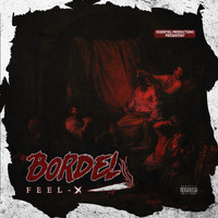 Feel-X - Bordel (Explicit)