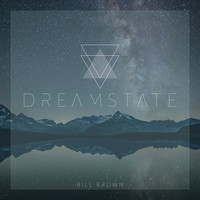 Bill Brown - Dreamstate