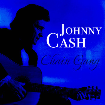 Johnny Cash - Chain Gang