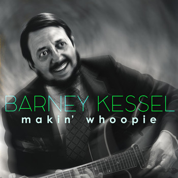 Barney Kessel - Makin' Whoopie