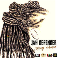 Jah Defender - Strong Woman