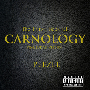 Peezee - The First Book of Carnology (Real Judah Version) (Explicit)