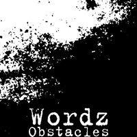 Wordz - Obstacles (Explicit)