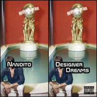 Nandito - Designer Dreams (Explicit)