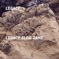 Legacy - Legacy Slow Jams