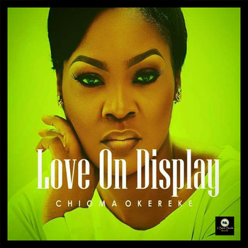 Chioma Okereke - Love on Display